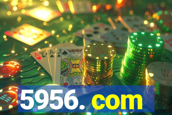 5956. com